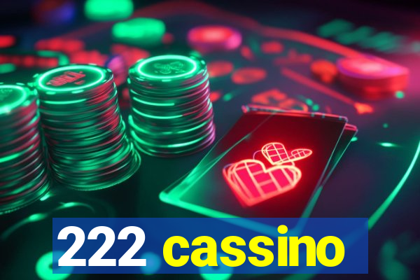 222 cassino